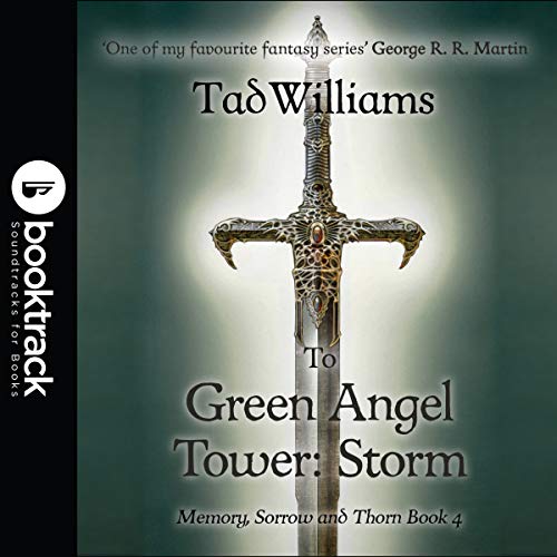 To Green Angel Tower: Storm (Memory, Sorrow & Thorn (Booktrack Editions)) | Chart listen