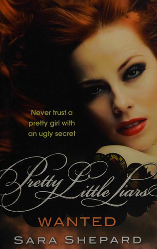 Wanted (Pretty Little Liars) · Sara Shepard