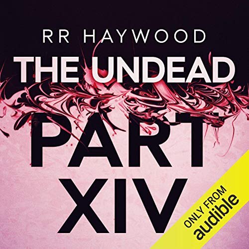 The Undead: Part 14 · RR Haywood