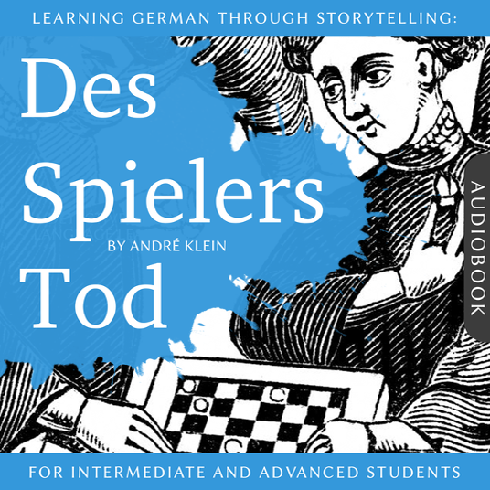 Learning German Through Storytelling – Des Spielers Tod [full stream]