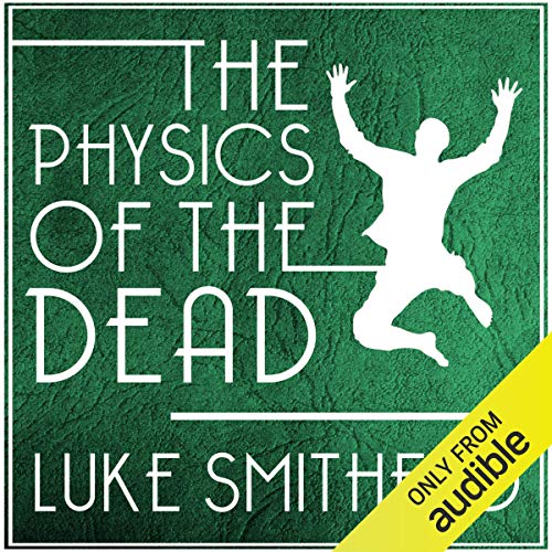 Now playing: The Physics of the Dead
