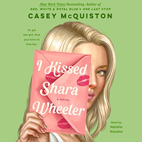 I Kissed Shara Wheeler · Casey McQuiston
