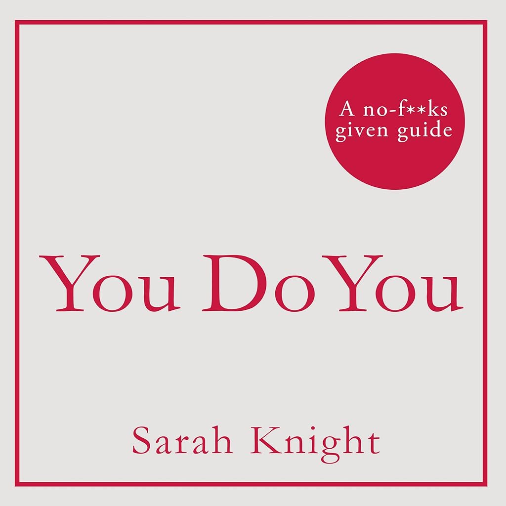 Now playing: You Do You (A No Fcks Given Guide)