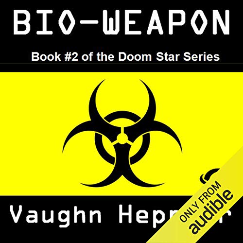 Bio-Weapon (Doom Star) · Vaughn Heppner