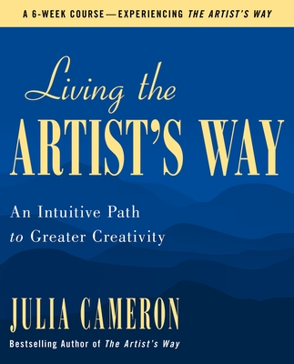 Living the Artist’s Way: An Intuitive Path to Greater Creativity in Art — the list