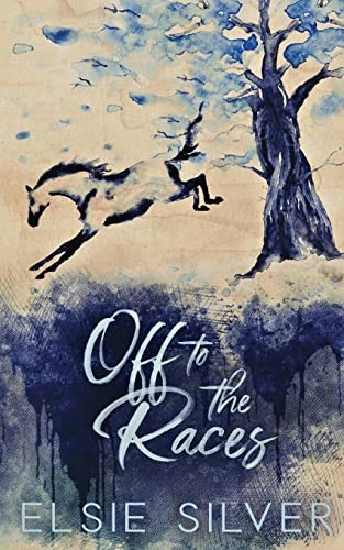 Off to the Races (Gold Rush Ranch) · Elsie Silver