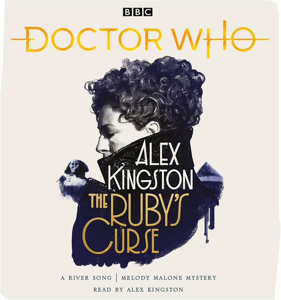 The Ruby’s Curse; A Melody Malone River Song Novel by Alex Kingston [full stream]