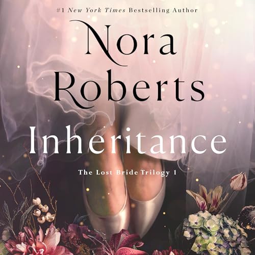 Inheritance (The Lost Bride Trilogy) · Nora Roberts