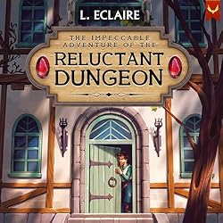 The Reluctant Dungeon (Book #1) | Chart listen