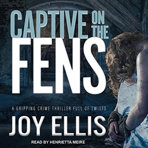 Now playing: Captive on the Fens (DI Nikki Galena)