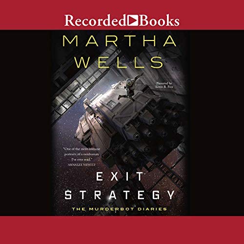 Murderbot Diaries 4 Exit Strategy Martha Wells in (Post)apocalyptic — the list