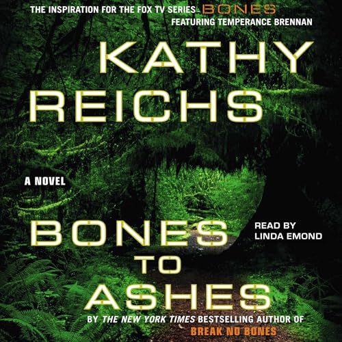 Bones to Ashes (A Temperance Brennan Novel) [full stream]