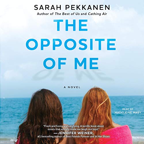 The Opposite of Me · Sarah Pekkanen