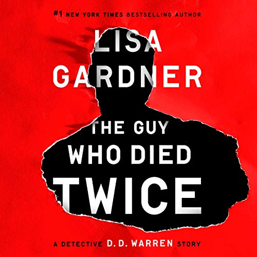 The Guy Who Died Twice (A D.D. Warren and Flora Dane Novel) · Lisa Gardner