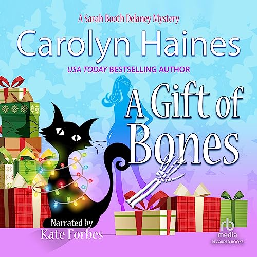 A Gift of Bones (Sarah Booth Delaney Mysteries) · Carolyn Haines