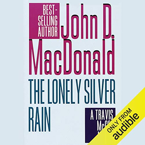 The Lonely Silver Rain (Travis McGee) · John D. MacDonald