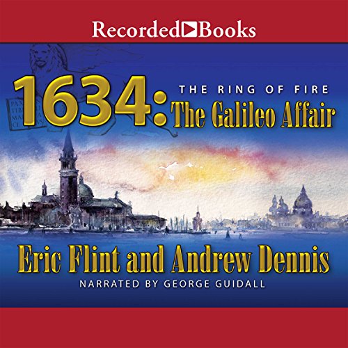 1634: The Galileo Affair (1632: Ring of Fire) · Eric Flint, Andrew Dennis