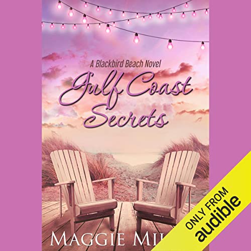 Gulf Coast Secrets (Blackbird Beach) · Maggie Miller