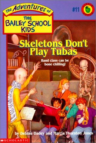 Skeletons Don’t Play Tubas (The Adventures of the Bailey School Kids Series) | Chart listen