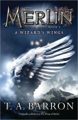 The Lost Years of Merlin 5 – Wings of Merlin · T.A. Barron