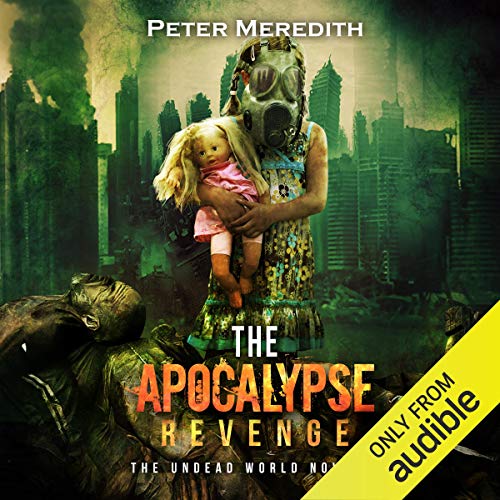 The Apocalypse Revenge (The Undead World) · Peter Meredith
