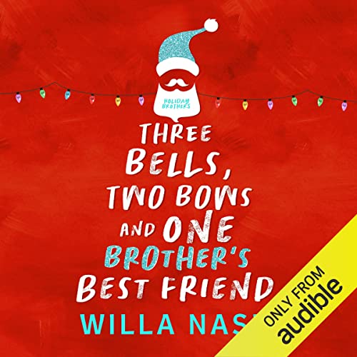 Three Bells, Two Bows and One Brother’s Best Friend (Holiday Brothers) — ranked audiobook