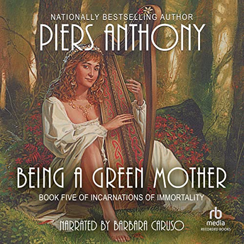 Being a Green Mother (Incarnations of Immortality) · Piers Anthony