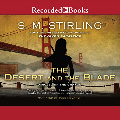 Now playing: The Desert and the Blade (Novels of The Change (Emberverse))