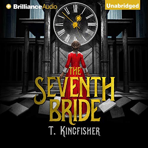 The Seventh Bride · T. Kingfisher